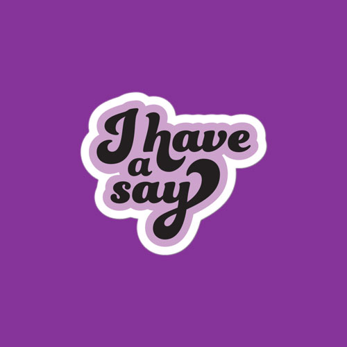 "I have a say" Sticker