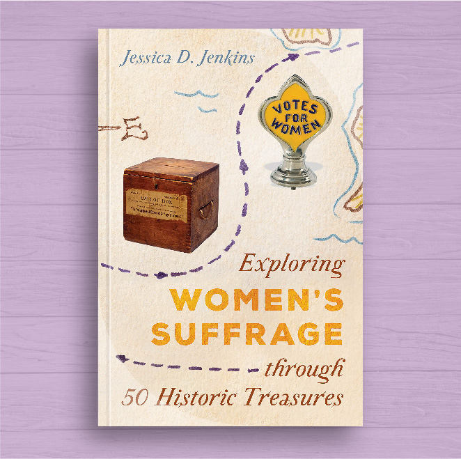 Exploring Women's Suffrage through 50 Historic Treasures